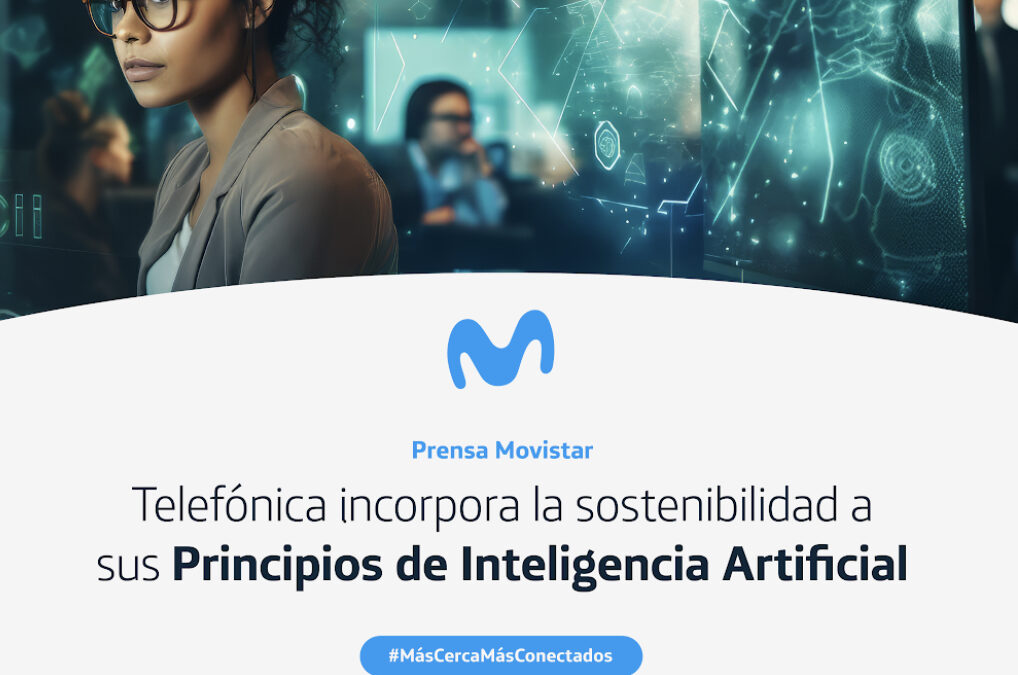 Telefónica incorpora la sostenibilidad a sus Principios de Inteligencia Artificial